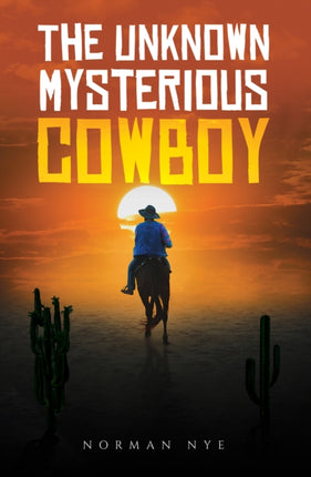 The Unknown Mysterious Cowboy