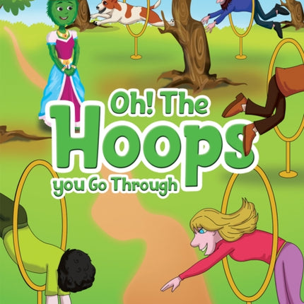 Oh! The Hoops You Go Through