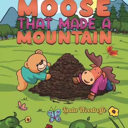 The Moose That Made a Mountain