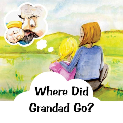 Where Did Grandad Go?