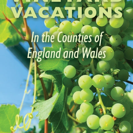 Vineyard Vacations - In The Counties of England and Wales