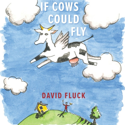 If Cows Could Fly