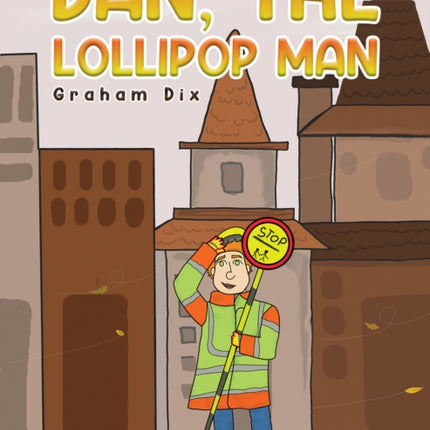 Dan, The Lollipop Man