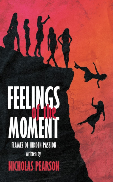 Feelings of the Moment: Flames of Hidden Passion