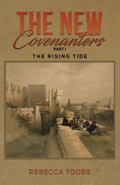 The New Covenanters – Part I: The Rising Tide