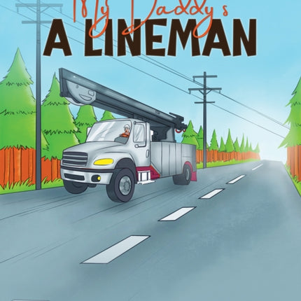 My Daddys a Lineman