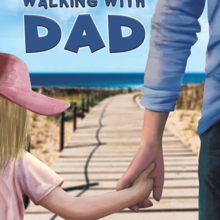 Walking With Dad