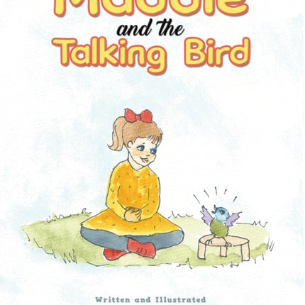 Maddie and the Talking Bird