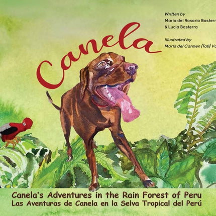 Canela's Adventures in the Rain Forest of Peru