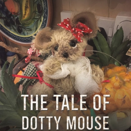 The Tale of Dotty Mouse  a 1 Only