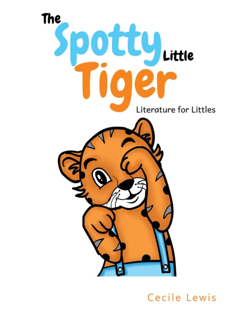 The Spotty Little Tiger: Literature for Littles