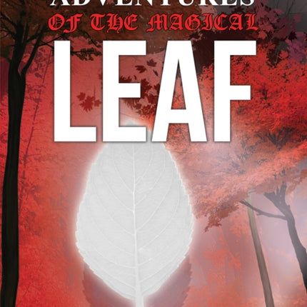 Adventures of the Magical Leaf