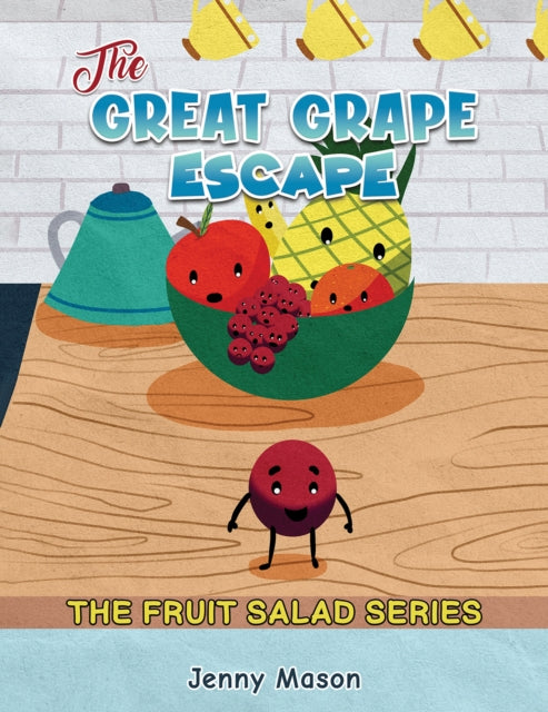 The Fruit Salad Series  The Great Grape Escape