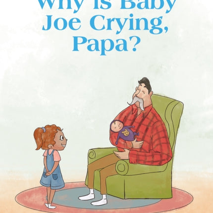 Why is Baby Joe Crying, Papa?