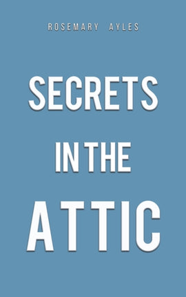 Secrets in the Attic