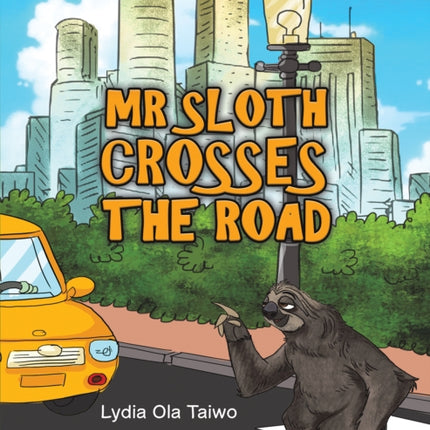 Mr Sloth Crosses the Road