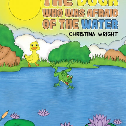 The Duck Who Was Afraid of The Water