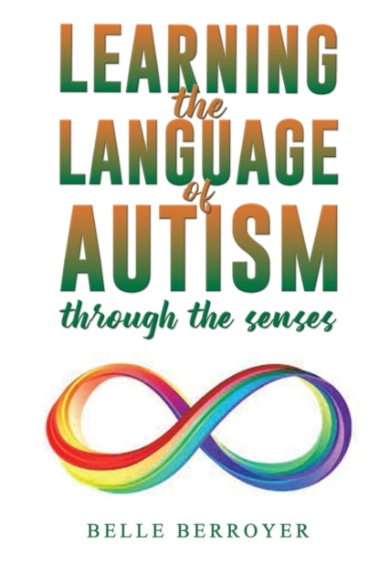 Learning the Language of Autism: Through the Senses