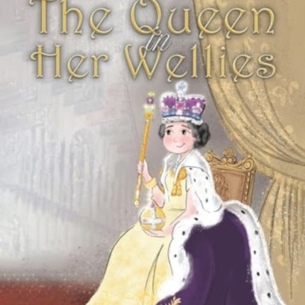 The Queen in Her Wellies