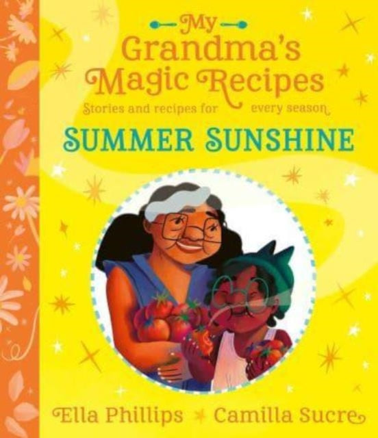 My Grandmas Magic Recipes Summer Sunshine