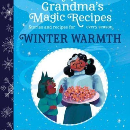 My Grandma's Magic Recipes: Winter Warmth