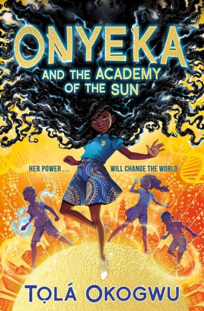 Onyeka and the Academy of the Sun: A superhero adventure perfect for Marvel and DC fans!