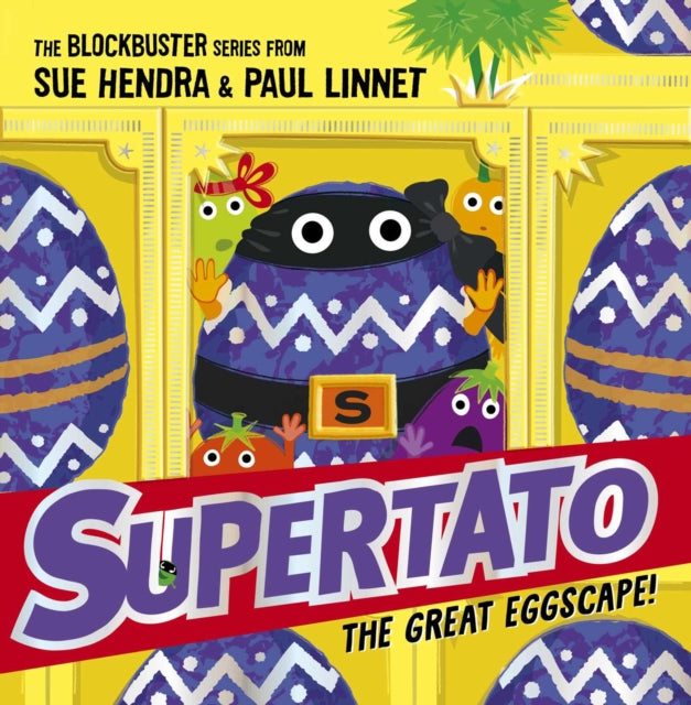 Supertato: The Great Eggscape!: an EGGcellent adventure!