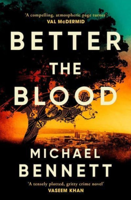 Better the Blood: The past never truly stays buried. Welcome to the dark side of paradise.