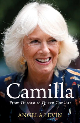 Camilla, Duchess of Cornwall: From Outcast to Future Queen Consort