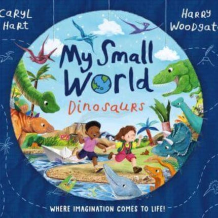 My Small World: Dinosaurs