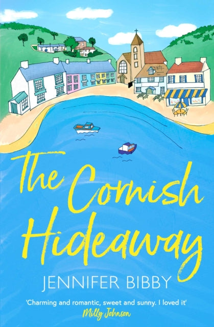 The Cornish Hideaway: 'A sun-drenched delight, an absolute joy!' HEIDI SWAIN