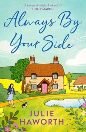 Always By Your Side: An uplifting story about community and friendship, perfect for fans of Escape to the Country and The Dog House