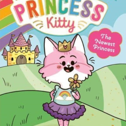 Itty Bitty Princess Kitty: The Newest Princess