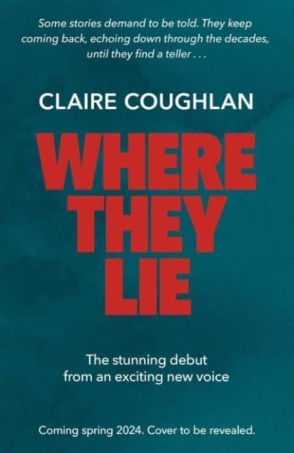 Where They Lie: The thrillingly atmospheric debut from an exciting new voice in crime fiction