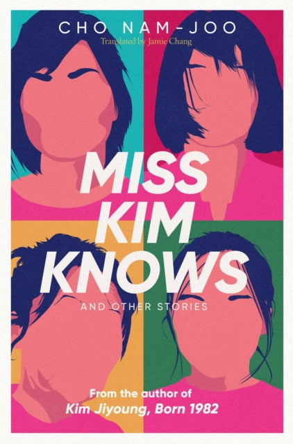 Miss Kim Knows and Other Stories: The sensational new work from the author of Kim Jiyoung, Born 1982