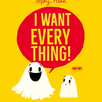I Want Everything