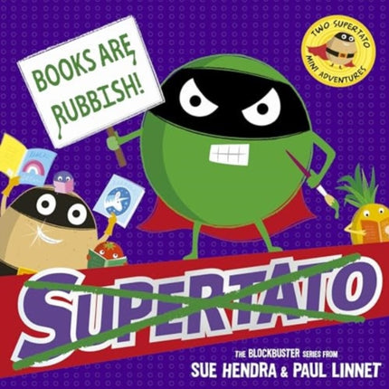 Books are Rubbish Two Supertato Mini Adventures