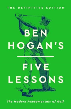 Ben Hogans Five Lessons
