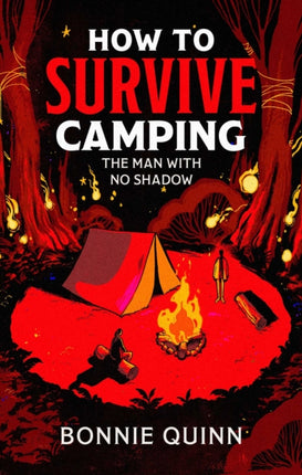 How to Survive Camping The Man with No Shadow