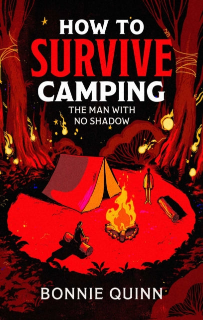 How to Survive Camping The Man with No Shadow