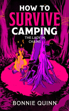 How to Survive Camping The Lady in Chains