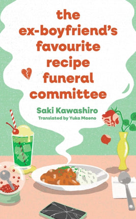 The ExBoyfriends Favorite Recipe Funeral Committee