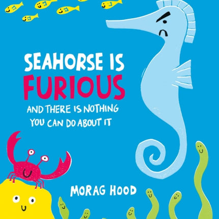 Seahorse is Furious