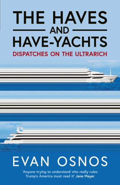 The Haves and HaveYachts