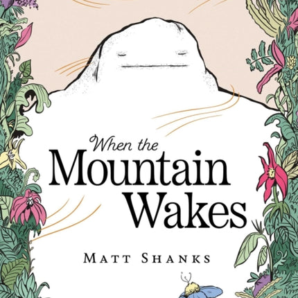 When the Mountain Wakes