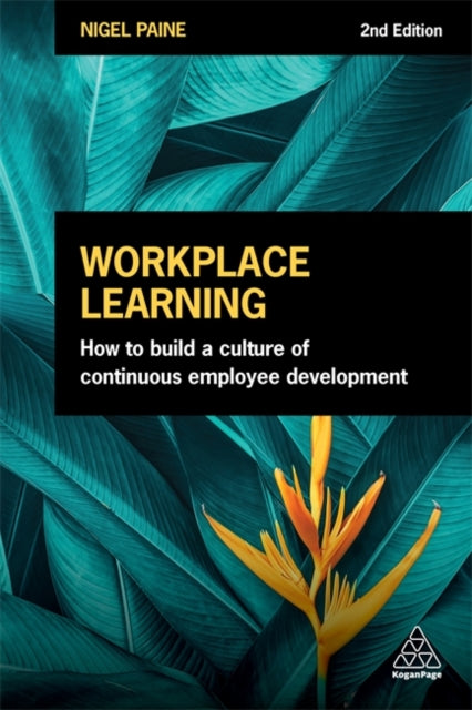 Workplace Learning: How to Build a Culture of Continuous Employee Development