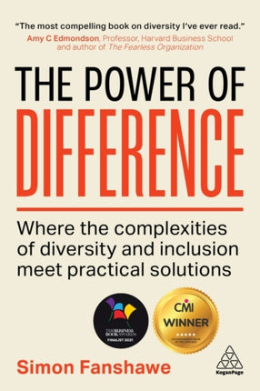 The Power of Difference: Where the Complexities of Diversity and Inclusion Meet Practical Solutions