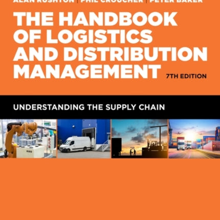 The Handbook of Logistics and Distribution Management: Understanding the Supply Chain