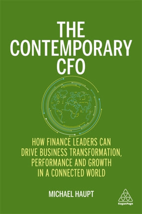 The Contemporary CFO: How Finance Leaders Can Drive Business Transformation, Performance and Growth in a Connected World