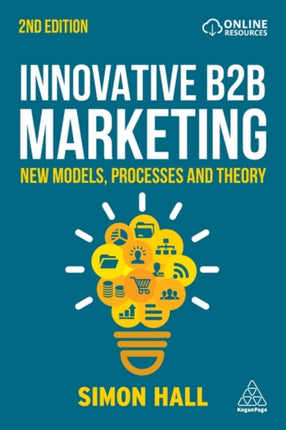 Innovative B2B Marketing: New Models, Processes and Theory